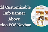 How to Add a Customizable Info Banner Above the Odoo POS Navbar