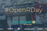 CANAL ❤ OpenR&Day 2018 !