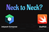 SwiftUI and Jetpack Compose: Neck to Neck?