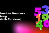 Random Numbers Using Math.Random()