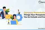 company presentations things your prospects want you to include and exclude