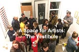 A Space for Artists: The Vestibule