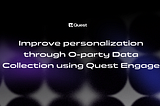 Improve personalization through 0-party Data Collection