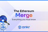 The Ethereum Merge: Everything You Must Know