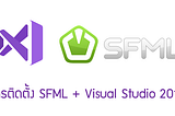 [Dev] การติดตั้ง SFML ร่วมกับ Visual Studio 2019