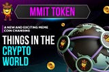 MMIT Token: A Revolutionary Meme Coin Making Waves in the Crypto Sphere!