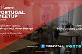 Laravel Portugal Meetup 1st edition will happen in Porto