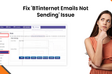 Fix ‘BTinternet Emails Not Sending’ Issue