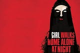 A Girl Walks Home Alone at Night brings a Refreshing New Perspective against Real-World Gender…