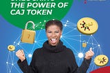 Unlocking the Power of CAJ Token