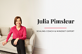 Julia Pimsleur Scaling Coach & Mindset Expert