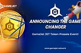 Announcing The Game Changer GameJet JET Token Presale Event!
