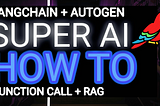 AutoGen + LangChian + RAG + Function Call = Super AI Chabot
