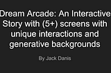 Dream Arcade — My Final Project Outline