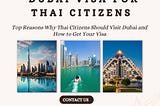 Top Reasons Why Thai Citizens Should Visit Dubai and How to Get Your Visa