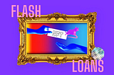 The Next “Big Thing”: NFT Flash Loans