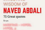 INVESTING WISDOM OF NAVED ABDALI
