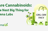 Rare Cannabinoids: The Next Big Thing for Canna Labs