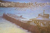 The Sinking of The Edmund Fitzgerald
