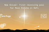 New Silver: The first revolving pool for Real Estate in DeFi