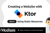 Creating a Website with Ktor (Part 3: Using Static Resources)