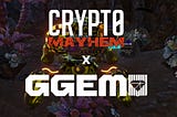 Crypto Mayhem x GGEM Partnership