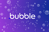 The Bubbles of No-Code Development: A Journey Through Bubble.io
