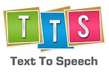 What is Text-to-speech?