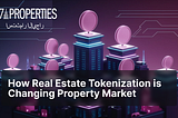 How Real Estate Tokenization is Changing the Property Market in 2024