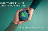 Protect our planet, preserve our future.