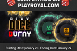 Burny Dice Competition On Play Royal Exchange Will Start This Tuesday, January 21. Stay Tuned!🔥