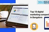 Top 10 digital marketing companies in Bangalore