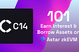 C14 101: Introducing a New Era in Lending on the Astar zkEVM