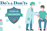 Do’s and Don’ts for your vaccination