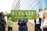 A diverse group of confident professional women stand together outside a modern glass building, smiling and looking upward with purpose. The centered green banner reads “ELEVATE WOMEN LEADERS.” The image represents Baz Porter LLC’s mission to empower high-achieving women through nervous-system-based leadership coaching, fostering emotional regulation, confidence, and sovereign success beyond burnout.