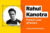 #FintechProductDiaries: Building a BNPL product with Rahul Kanotra of Tamara