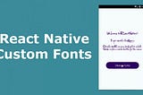 React-Native’ de Expo ile Custom Font Ekleme
