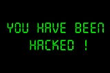 I was hacked — What i learn