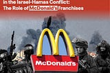 Proxy “War” in the Israel-Hamas Conflict: The Role of McDonald’s Franchises