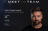 Meet the Team: Tom FosterWard, VP of The Galactic Group