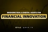 GAVE Public Chain: Forging the Future of Finance by Uniting Physical and Digital Assets