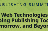 Um breve resumo sobre o W3C Publishing Summit 2017