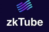 zkTube The Combination of Zero Knowledge Protocol and Layer2