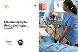 Accelerating Digital Health Innovation: Overcoming Challenges and Embracing Opportunities