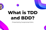Understanding Tdd vs Bdd : A Guide For Developers