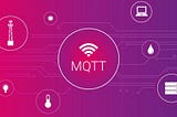 Everything to know about MQTT (Message Queue Telemetry Transport)