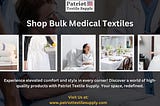 Premium Medical Textiles Wholesale | Patriot Textile Supply