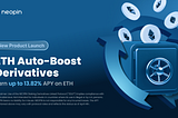 📢 Introducing NEOPIN SDLP: ETH Auto-Boost Derivatives 🚀
