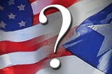A Quick and Dirty Reply to American Supporters of Puerto Rican Statehood