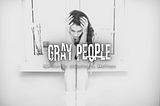 Gray People